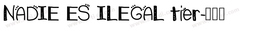 NADIE ES ILEGAL tier字体转换
